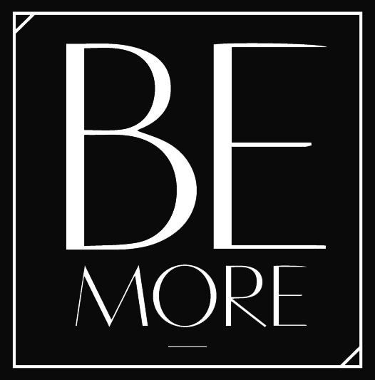 Be more